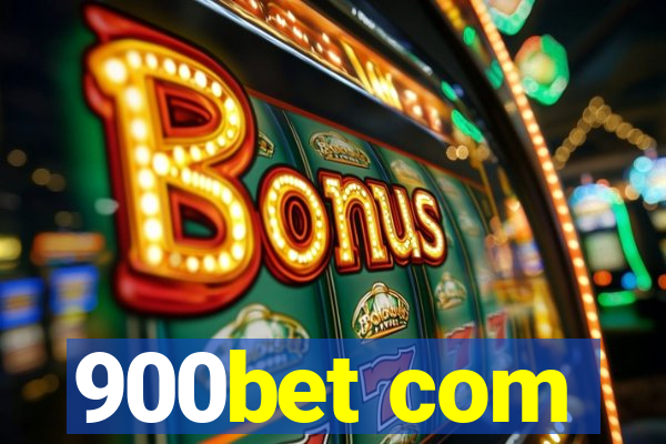 900bet com